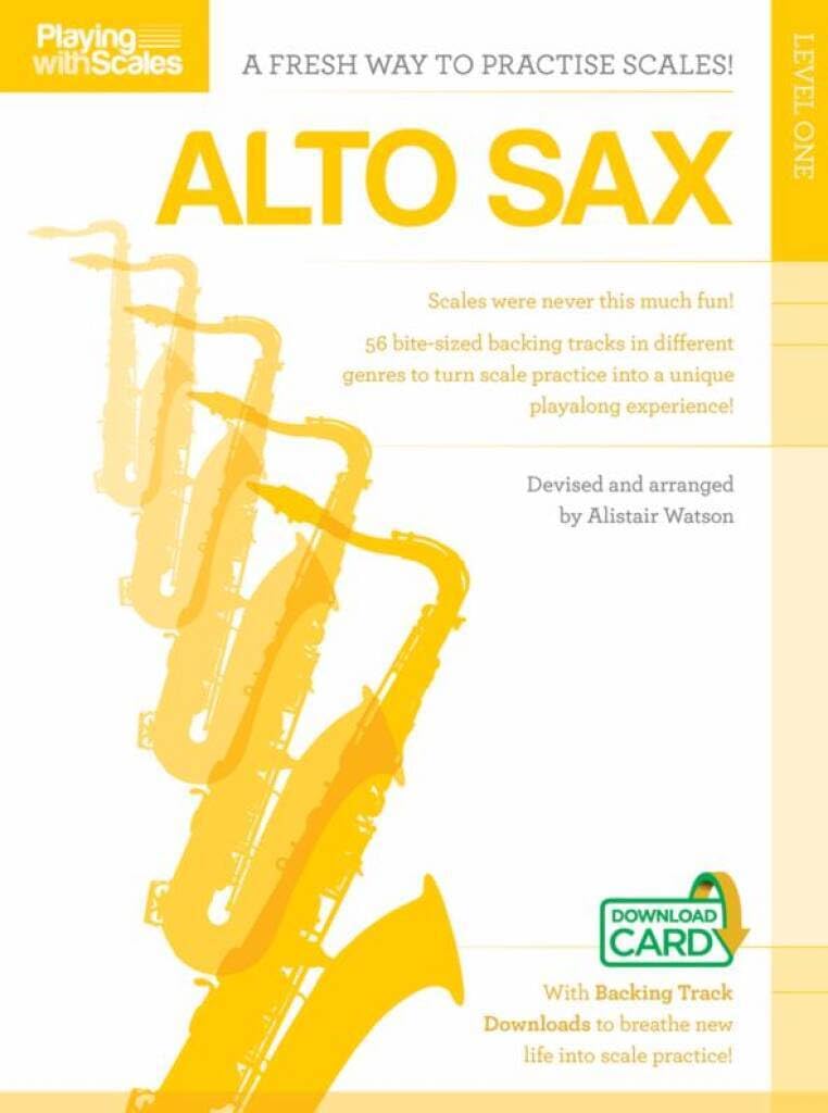 Playing With Scales Alto Saxophone Grade 1 Asax Book & Download Card: Alto Sax Level 1