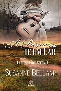 Livro A Promessa de um Lar (Lar em Lark Creek Livro 1)