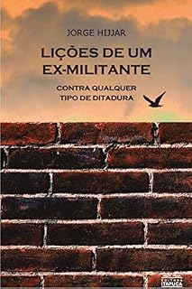 Livro Lições de um ex-militante contra qualquer tipo de ditadura