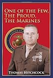 One of the Few, The Proud, The Marines by Thomas Hitchcock