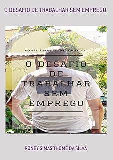 Livro O Desafio De Trabalhar Sem Emprego
