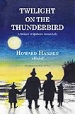 Twilight on the Thunderbird: A Memoir of Quileute Indian Life by 