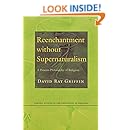 Reenchantment without Supernaturalism: A Process Philosophy of Religion (Cornell Studies in the Philosophy of Religion)