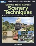 Essential Model Railroad Scenery Techniques (Model Railroader's How-To Guide) by Pelle K Soeborg
