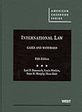 International Law, Cases and Materials, 5th (American Casebooks) (American Casebook Series)