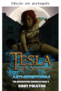 Livro Tesla St. Vrain (As crônicas de Aetherstorm Livro 4)