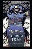 Tourist Trap (Edgar & Ellen)