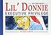 Lil' Donnie Volume 1: Executive Privilege by Mike Norton