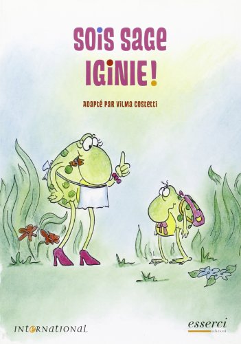 Sois sage Iginie! (International ecoles girafe) by (Paperback)