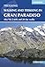 Walking and Trekking in Gran Paradiso: Alta Via 2 trek and 28 day walks (Cicerone Walking and Trekki by 