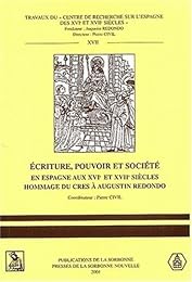 Écriture, pouvoir et société en Espagne aux XVIe et XVIIe siècles