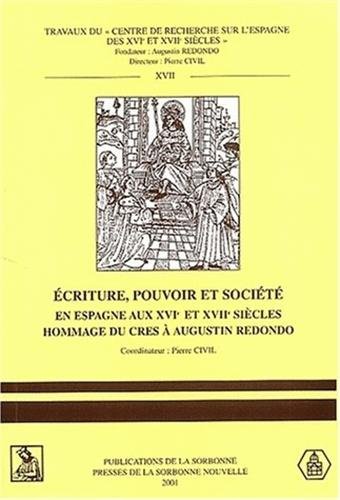 Écriture, pouvoir et société en Espagne aux XVIe et XVIIe siècles