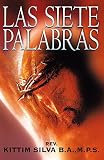 Las siete palabras (Spanish Edition) by Kittim Silva