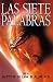 Las siete palabras (Spanish Edition) by Kittim Silva