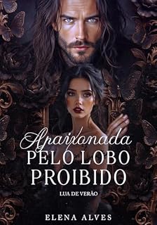 Livro Apaixonada pelo Lobo Proibido: Lua de Verão (Luas das Estações)