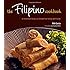 The Filipino Cookbook: 85 Homestyle Recipes to Delight Your Family and Friends