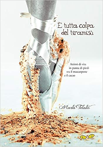 Marta Telatin - E' tutta colpa del tiramisù (2019)