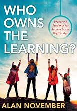 Who Owns the Learning?: Preparing Students for Success in the Digital Age