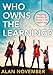 Who Owns the Learning?: Preparing Students for Success in the Digital Age - Book by Alan November