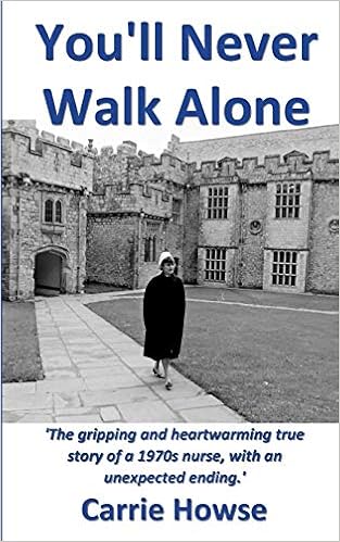 You Ll Never Walk Alone Howse Carrie Amazon Co Uk Books