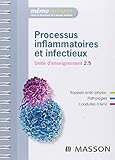 Processus Inflammatoires Infectieux: Unité D'enseignement (Mémo Infirmier) (French Edition) by Kiyoka Kinugawa, Benjamin Planquette