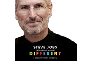 Steve Jobs: The Man Who Thought Different