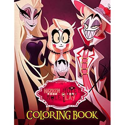 Hazbin Hotel Coloring Book: A Stunning Coloring Book For Relaxation With Lots Of Hazbin Hotel Images Paperback &ndash; December 3, 2020