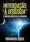 Livro Introdução à Ufologia: A Verdade sobre OVNIs e Alienígenas