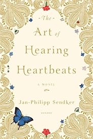 The Art of Hearing Heartbeats: A Novel