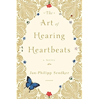 The Art of Hearing Heartbeats, EBK: A Novel book cover The Art of Hearing Heartbeats, EBK: A Novel book cover
