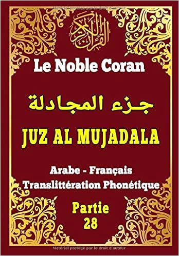 Le Noble Coran Arabe Francais Juz Al Mujadala Partie 30 Du Coran En Arabe Francais Et Transliteration Phonetique French Edition Rbzedition Corankarim Ben Mohammad Abdelhakim Hamidullah Muhammad 9798663259675 Amazon Com Books