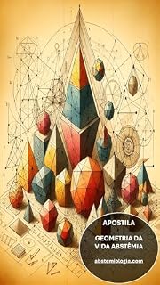 Livro GEOMETRIA DA VIDA ABSTÊMIA : UMA JORNADA DE AUTOCONHECIMENTO E TRANSFORMAÇÃO