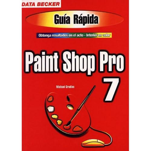 Paint shop pro 7 - guia rapida Paint shop pro 7 - guia rapida