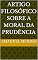 Livro Artigo Filosófico Sobre a Moral da Prudência