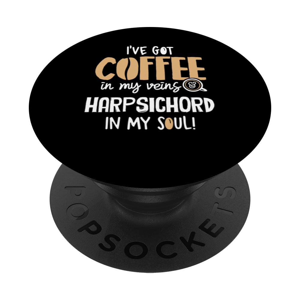 Harpsichord Graphic for Coffee Lovers Gift - In My Veins & S PopSockets Swappable PopGrip