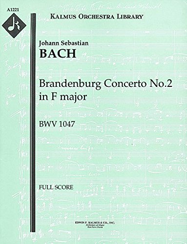 Brandenburg Concerto No.2 in F major, BWV 1047: Full Score [A1221]