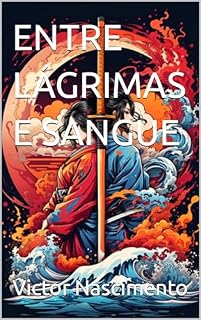 Livro ENTRE LÁGRIMAS E SANGUE