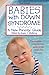 Babies with Down Syndrome: A New Parents' Guide