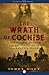 The Wrath of Cochise: The Bascom Affair and the Origins of the Apache Wars