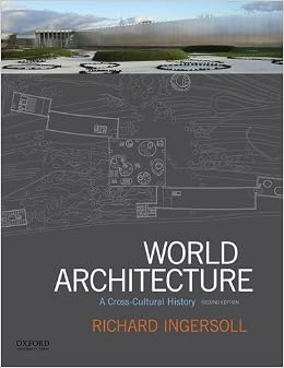 World Architecture: A Cross-Cultural History World Architecture: A Cross-Cultural History