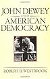 John Dewey and American Democracy (Cornell Paperbacks)
