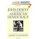 John Dewey and American Democracy (Cornell Paperbacks)