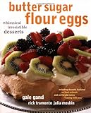 Butter Sugar Flour Eggs: Whimsical Irresistible Desserts
