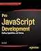 Pro JavaScript Development: Coding, Capabilities, and Tooling