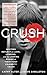 CRUSH: Writers Reflect on Love, Longing, and the Lasting Power of Their First Celebrity Crush