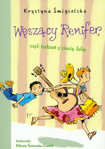 Weszacy Renifer czyli tydzien z ciocia Julia