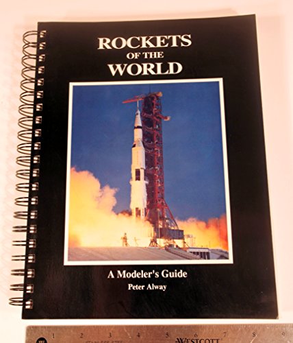 Rockets of the World: A Modeler's Guide