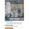 The Columbia History of Latinos in the United States Since 1960