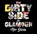 The Dirty Side of Glamour by 