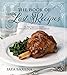 The Book of Lost Recipes: The Best Signature Dishes From Historic Restaurants Rediscovered